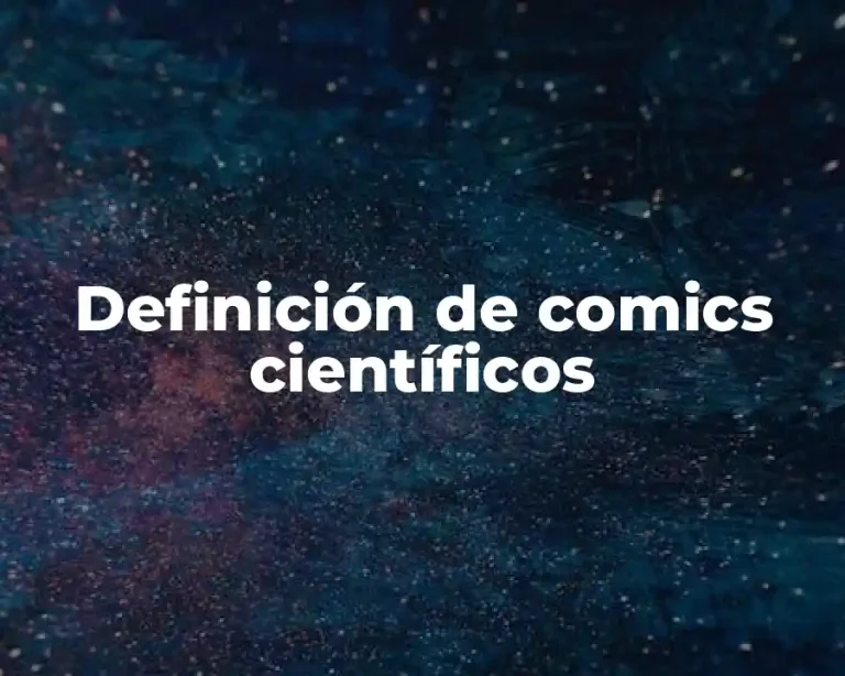 Definición de comics científicos