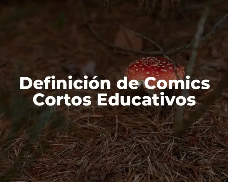 Definición de Comics Cortos Educativos