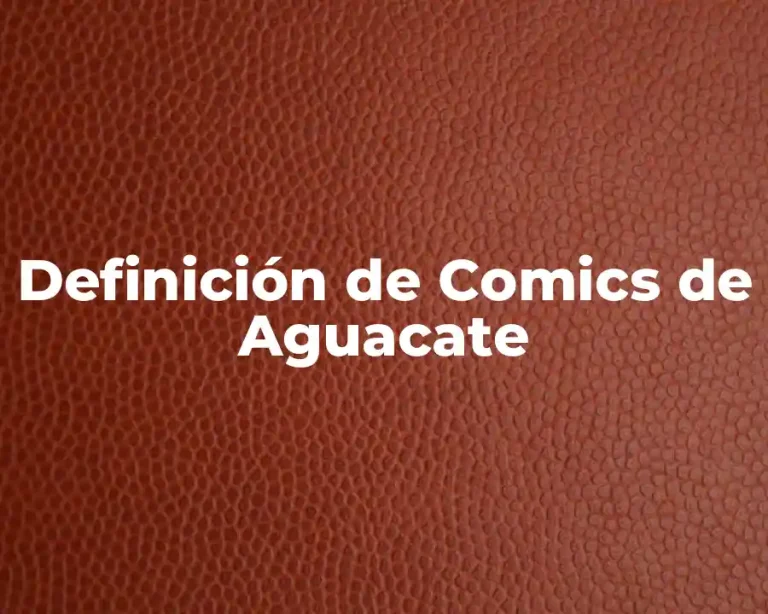 Definición de Comics de Aguacate