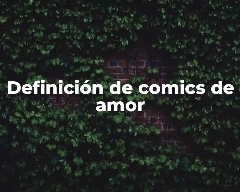 Definición de comics de amor