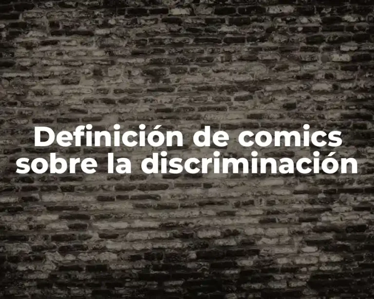 Definición de comics sobre la discriminación
