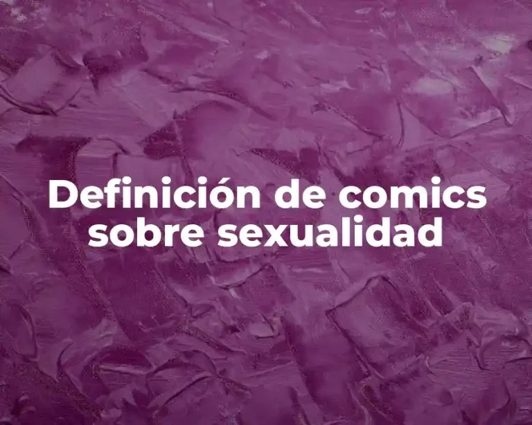 Definición de comics sobre sexualidad