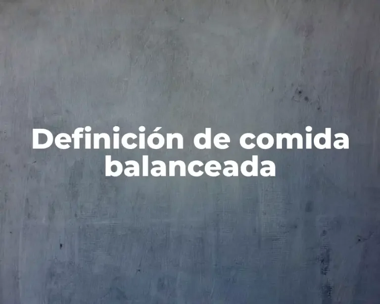 Definición de comida balanceada
