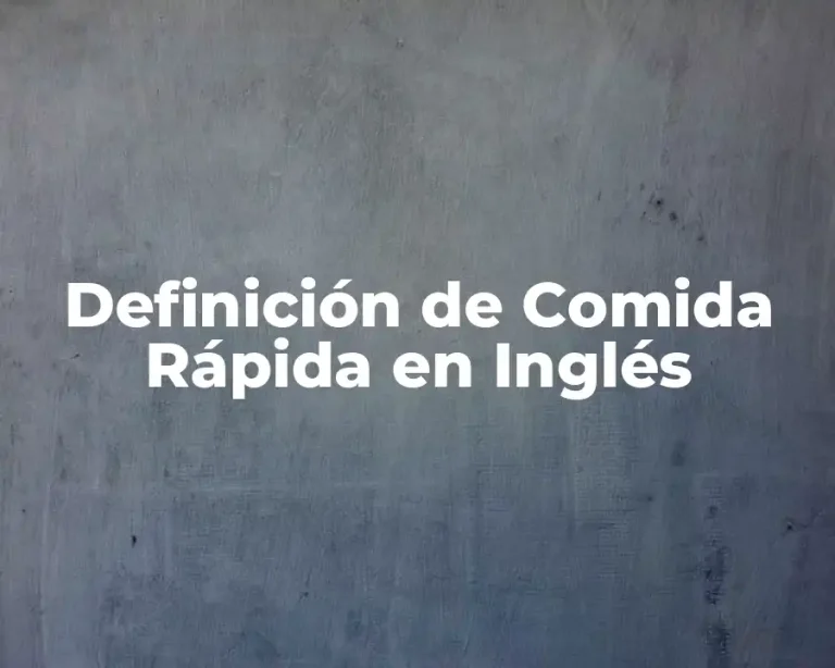 Definición de Comida Rápida en Inglés