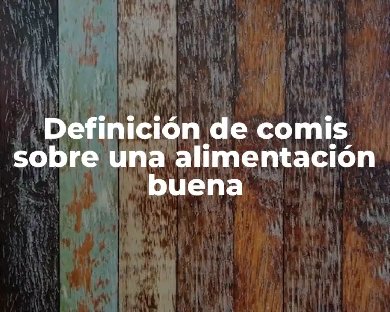 Definición de comis sobre una alimentación buena