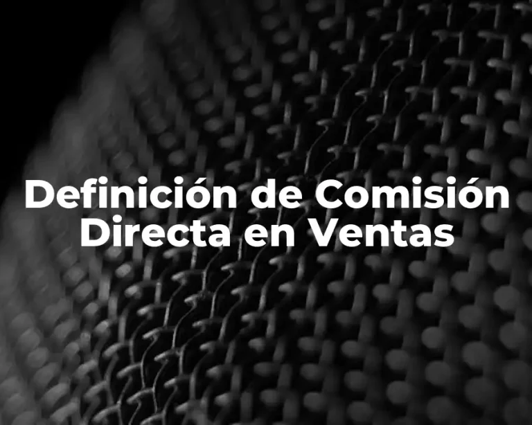 Definición de Comisión Directa en Ventas