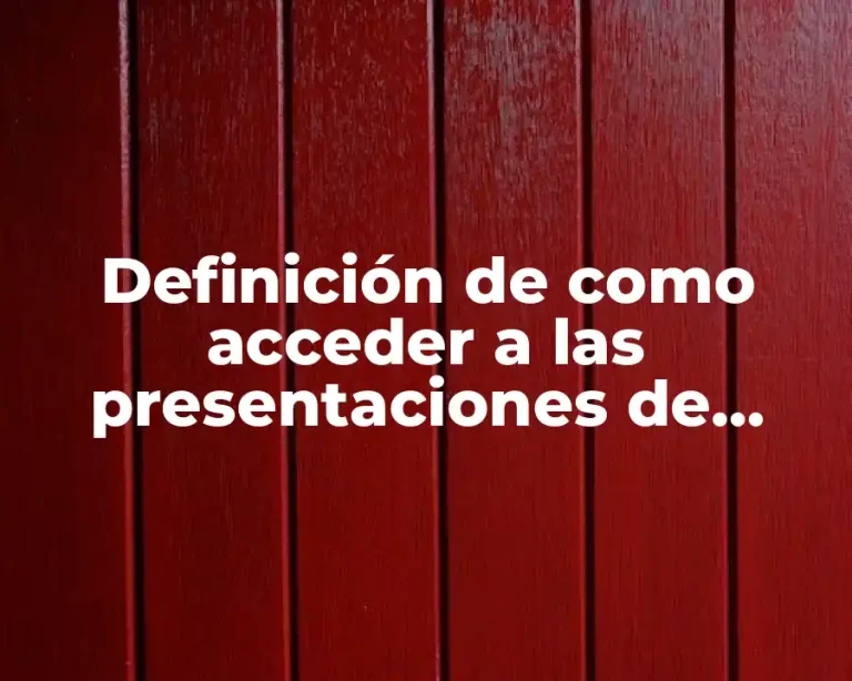 Definición de como acceder a las presentaciones de Google