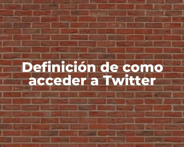 Definición de como acceder a Twitter