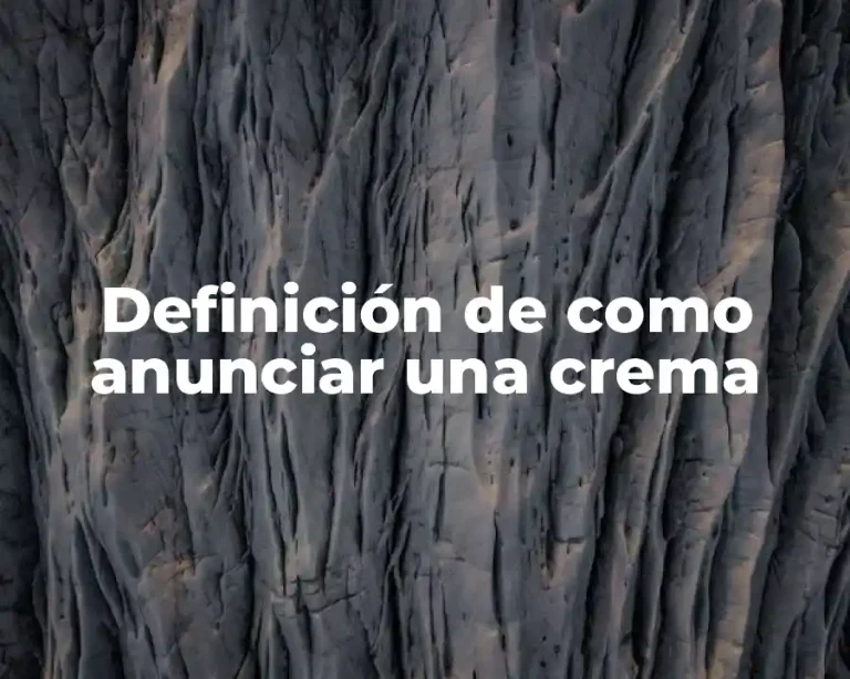 Definición de como anunciar una crema
