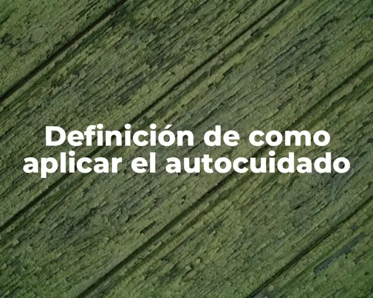 Definición de como aplicar el autocuidado
