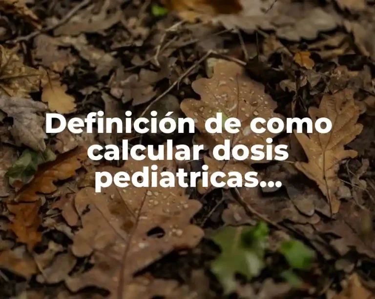 Definición de como calcular dosis pediatricas acetaminofen