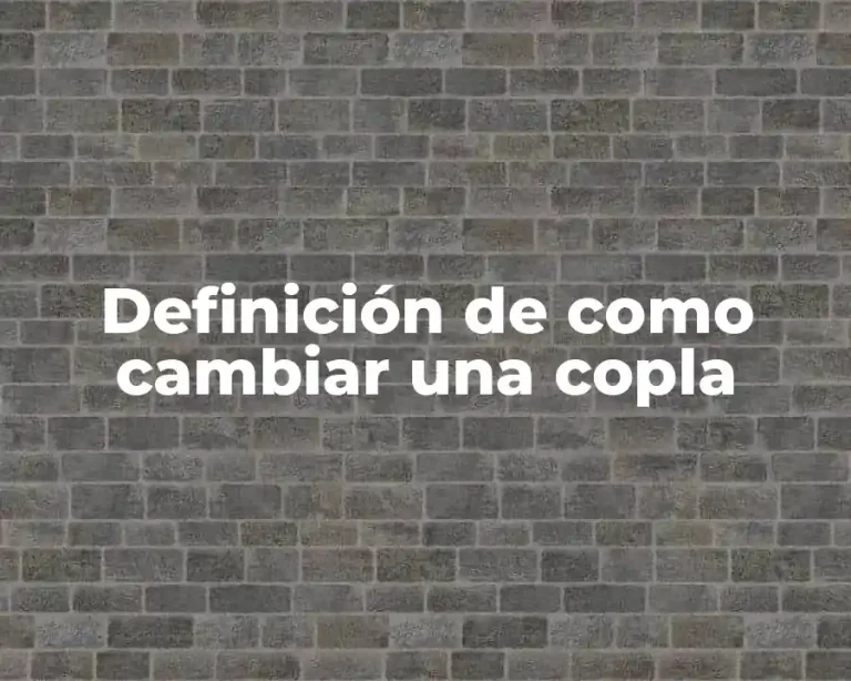 Definición de como cambiar una copla