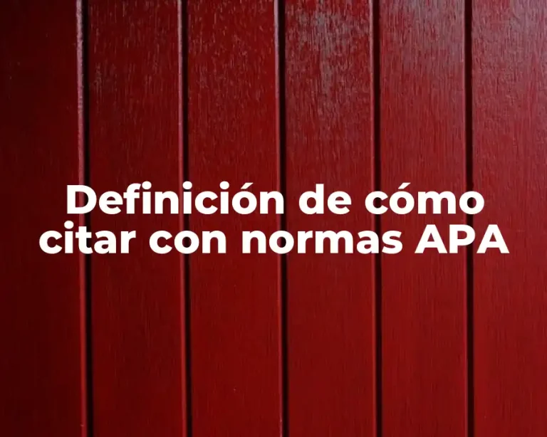 Definición de cómo citar con normas APA