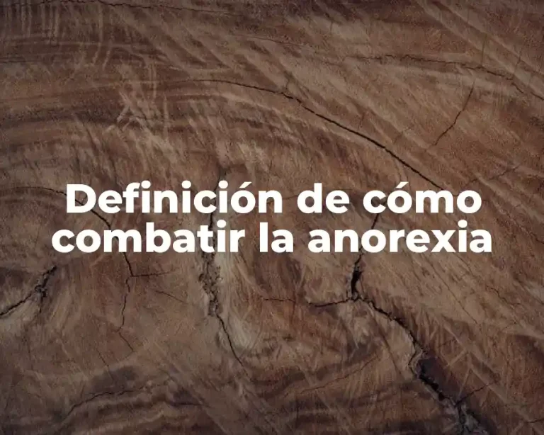 Definición de cómo combatir la anorexia