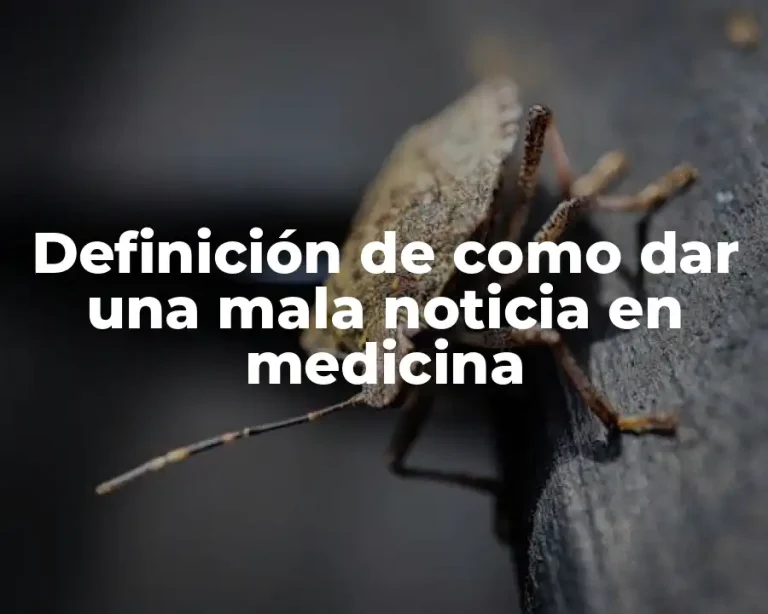 Definición de como dar una mala noticia en medicina