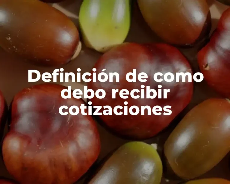 Definición de como debo recibir cotizaciones