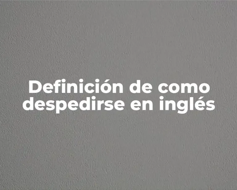 Definición de como despedirse en inglés