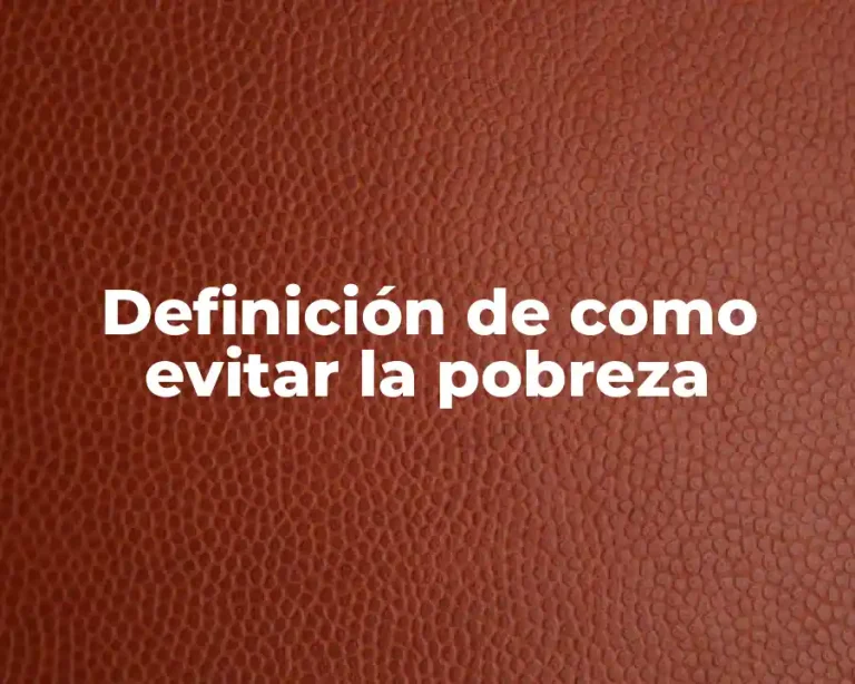 Definición de como evitar la pobreza