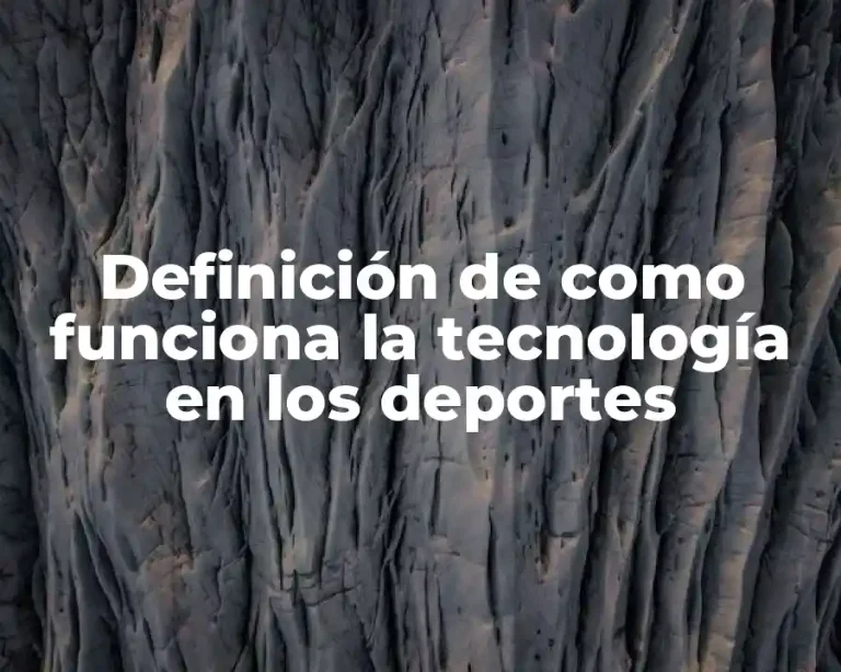 Definición de como funciona la tecnología en los deportes