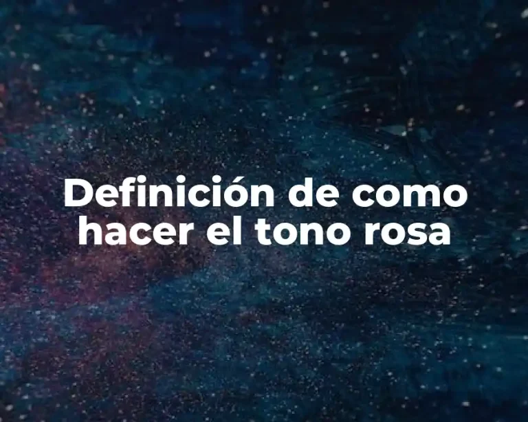 Definición de como hacer el tono rosa