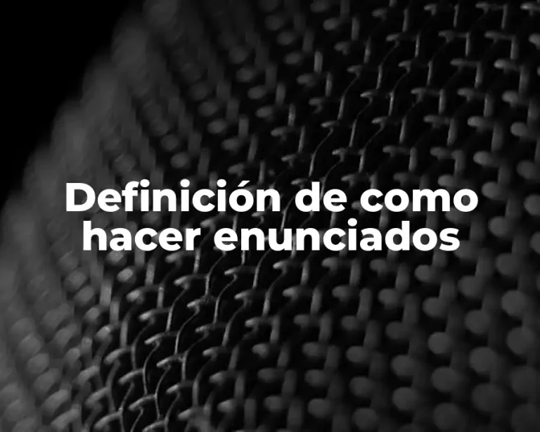 Definición de como hacer enunciados