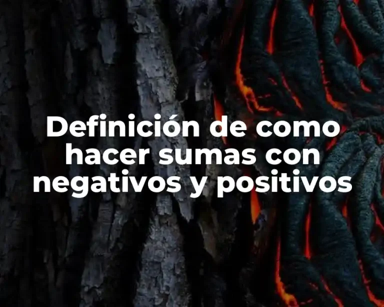 Definición de como hacer sumas con negativos y positivos