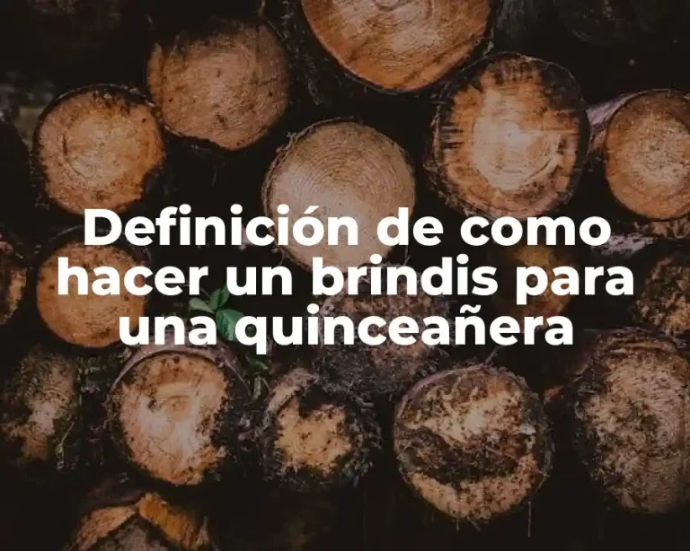 Definición de como hacer un brindis para una quinceañera