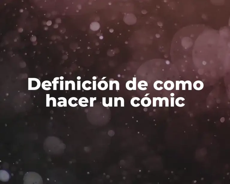 Definición de como hacer un cómic