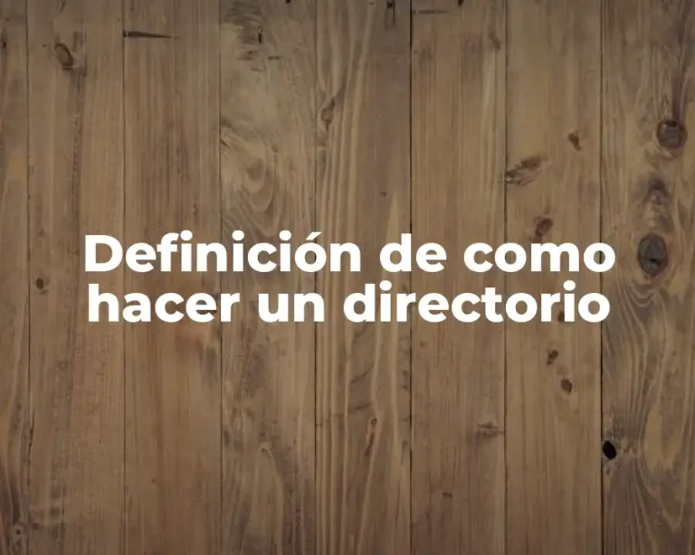 Definición de como hacer un directorio