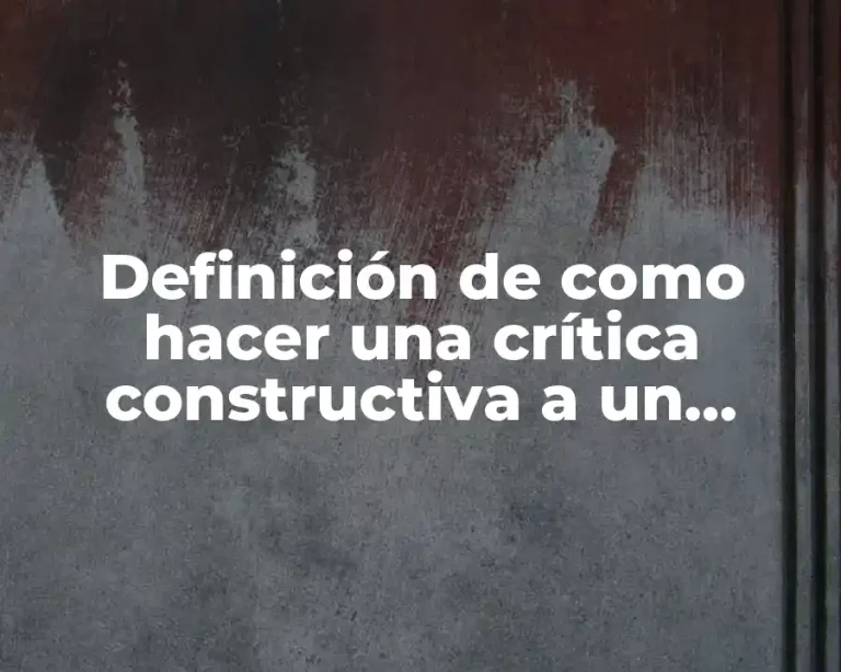 Definición de como hacer una crítica constructiva a un profesor