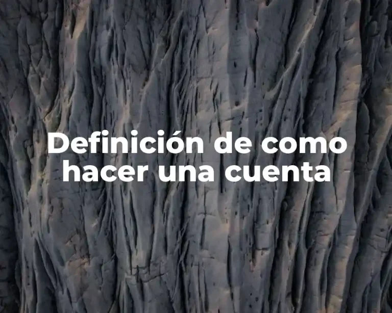 Definición de como hacer una cuenta