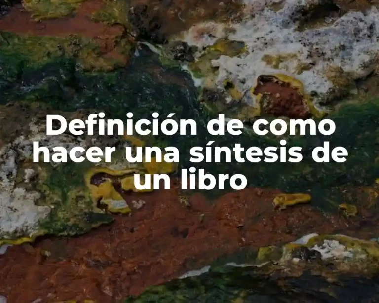 Definición de como hacer una síntesis de un libro