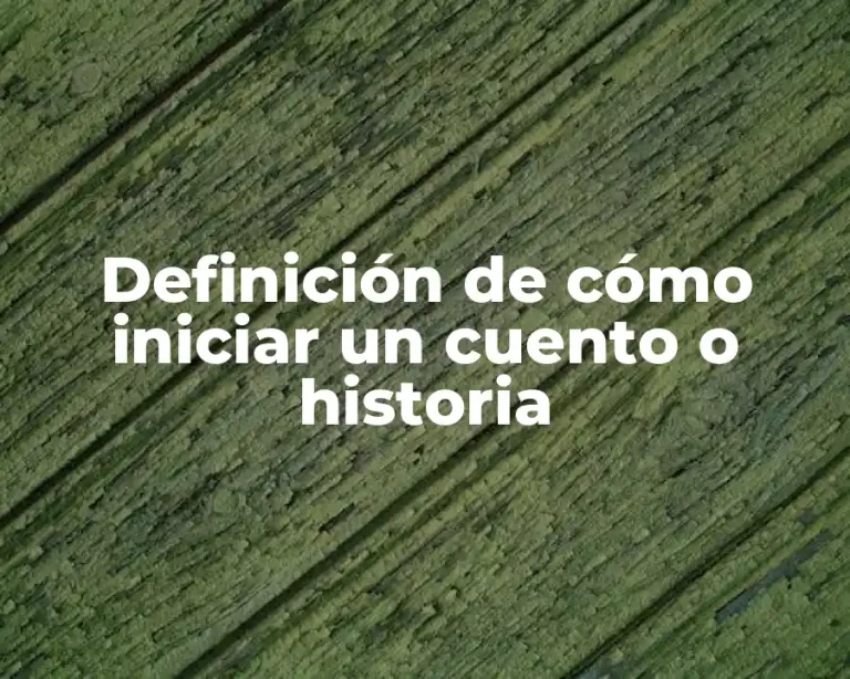 Definición de cómo iniciar un cuento o historia
