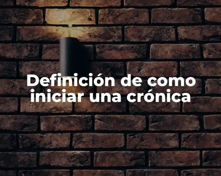 Definición de como iniciar una crónica