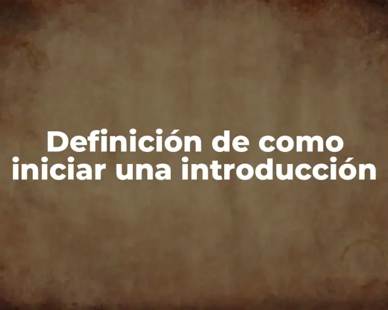Definición de como iniciar una introducción
