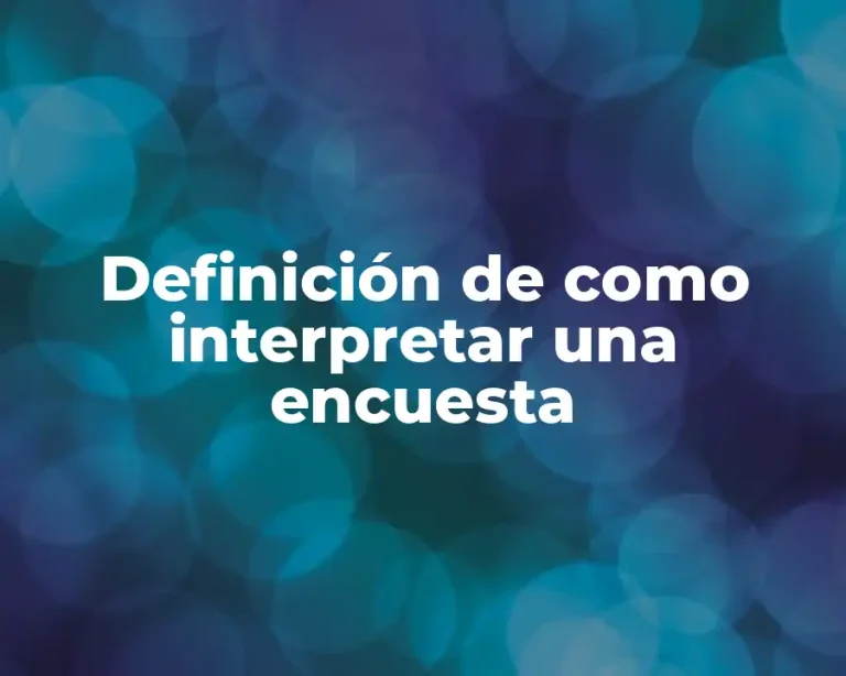 Definición de como interpretar una encuesta