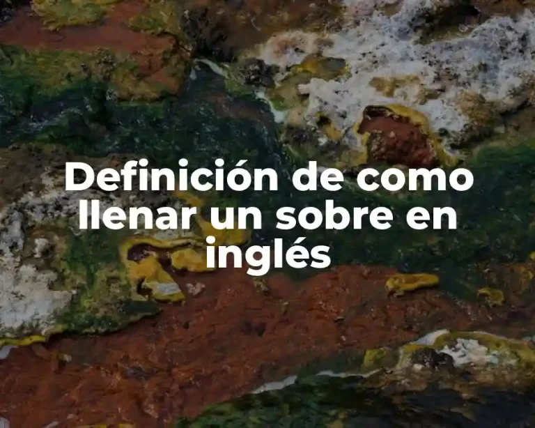 Definición de como llenar un sobre en inglés