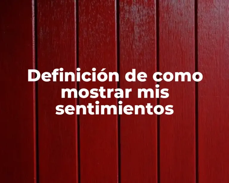 Definición de como mostrar mis sentimientos