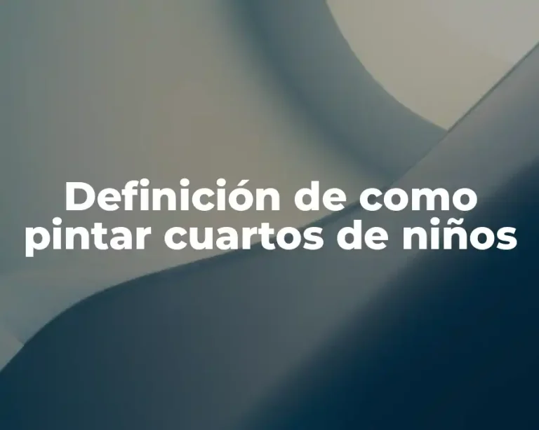 Definición de como pintar cuartos de niños