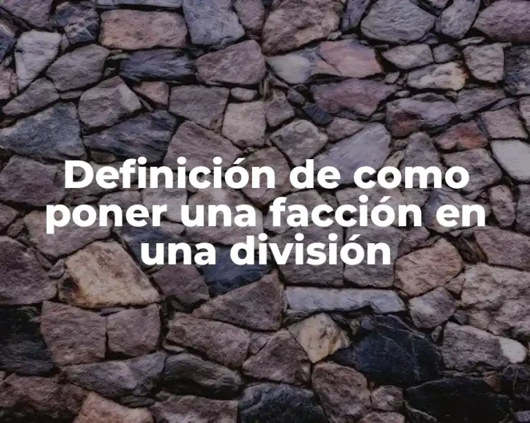 Definición de como poner una facción en una división