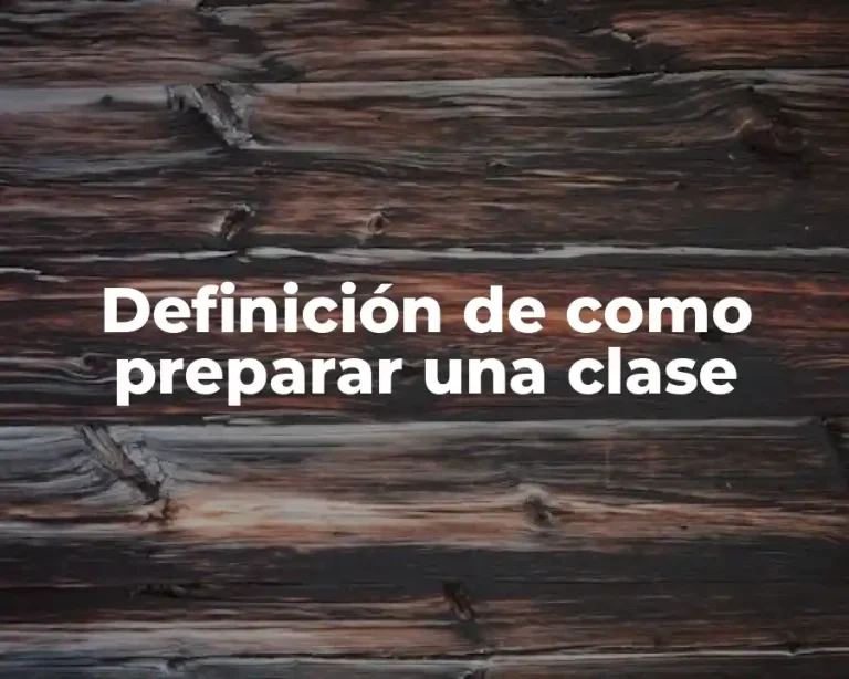 Definición de como preparar una clase