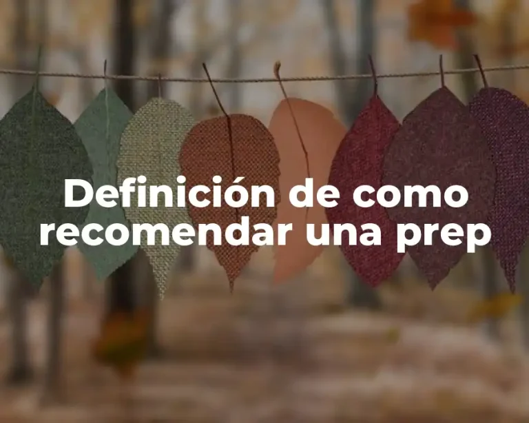 Definición de como recomendar una prep