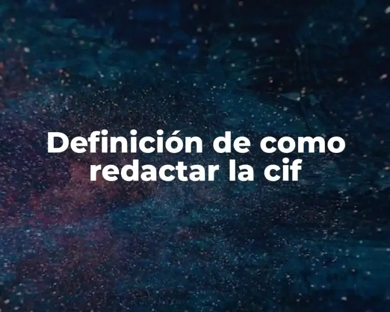 Definición de como redactar la cif
