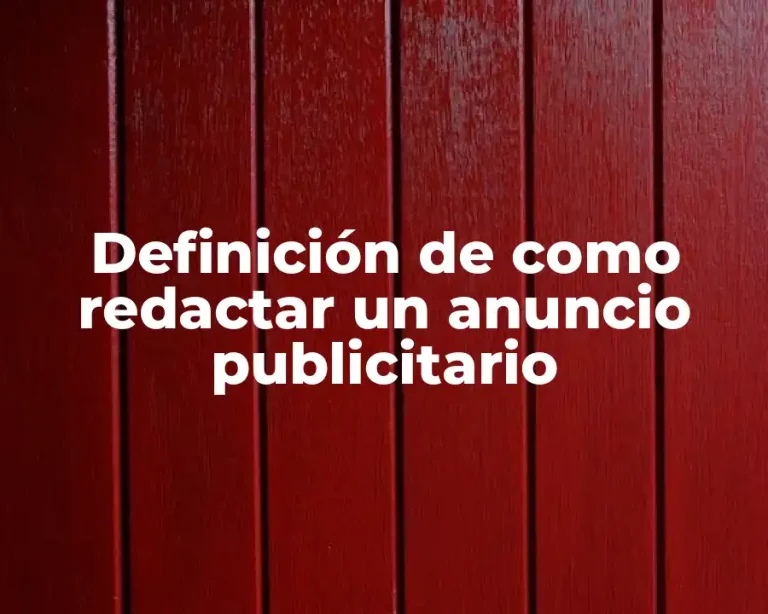 Definición de como redactar un anuncio publicitario