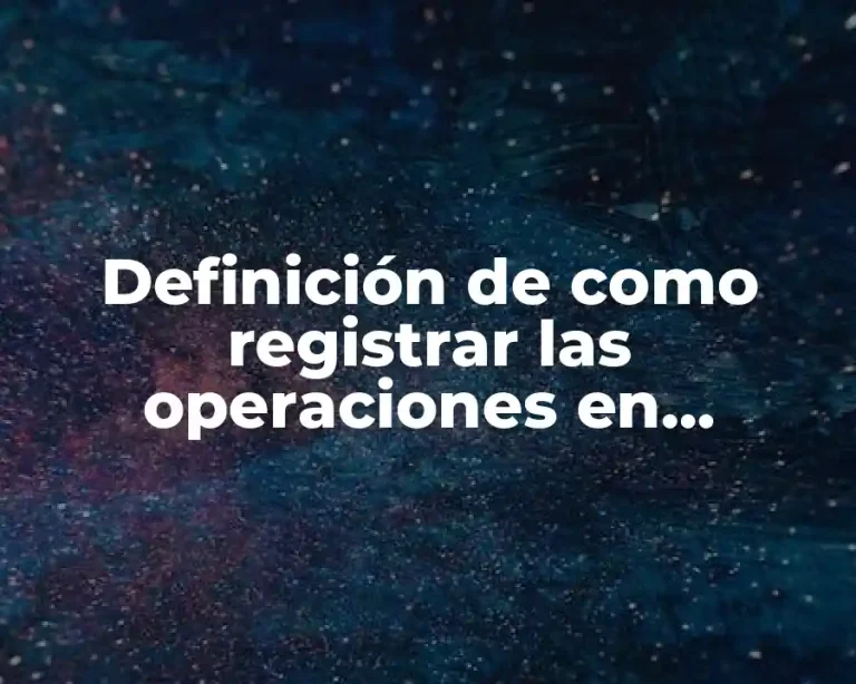 Definición de como registrar las operaciones en esquemas de mayor
