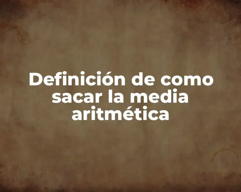 Definición de como sacar la media aritmética