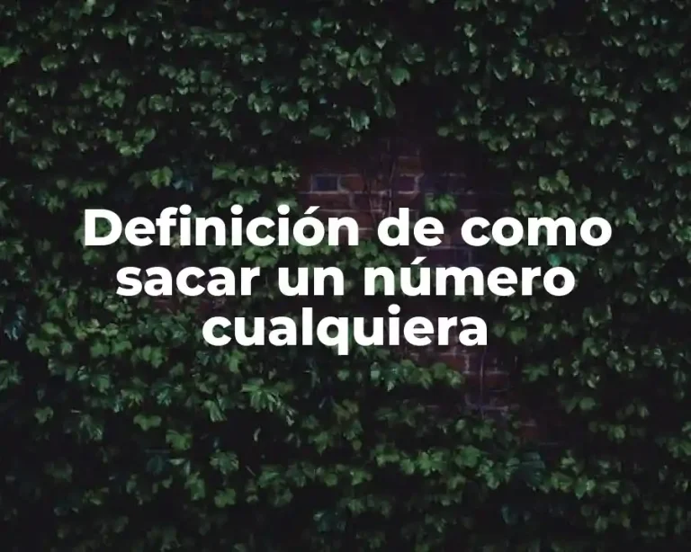 Definición de como sacar un número cualquiera