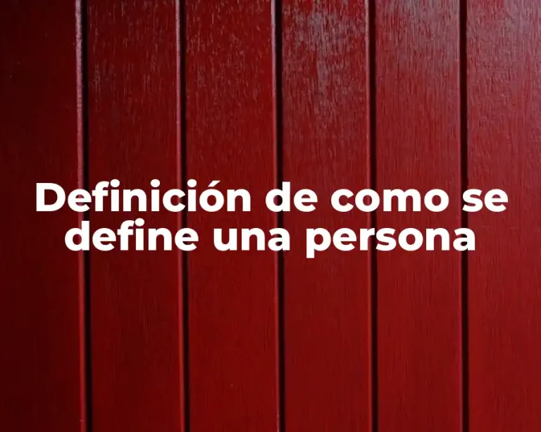 Definición de como se define una persona