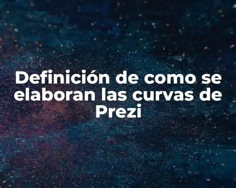 Definición de como se elaboran las curvas de Prezi
