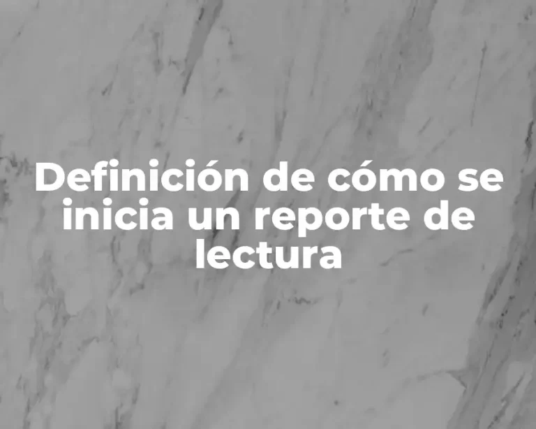 Definición de cómo se inicia un reporte de lectura
